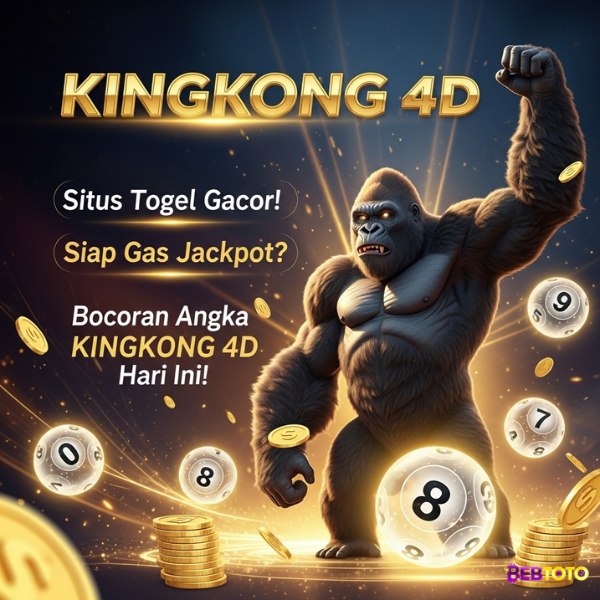 KINGKONG 4D: Situs Togel Gacor dengan Bocoran Jackpot Hari Ini!