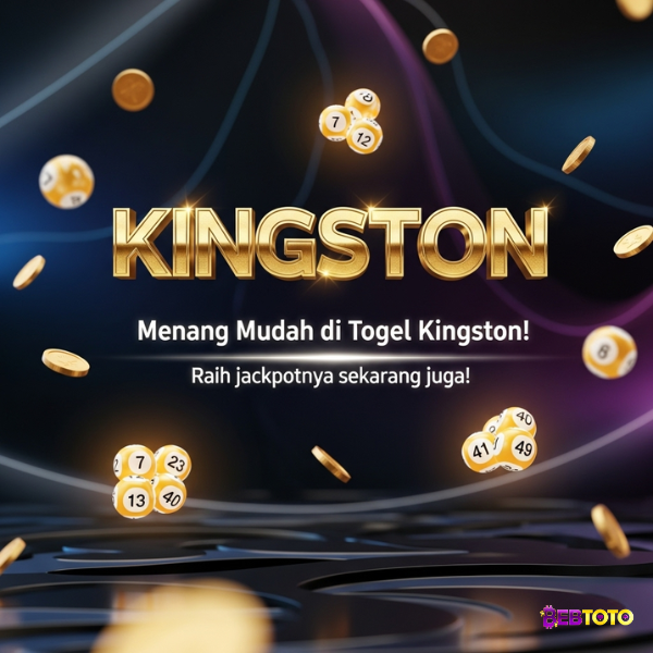 Strategi Menang Togel Kingston – Cek Bocoran Terbaru Sebelum Pasang!