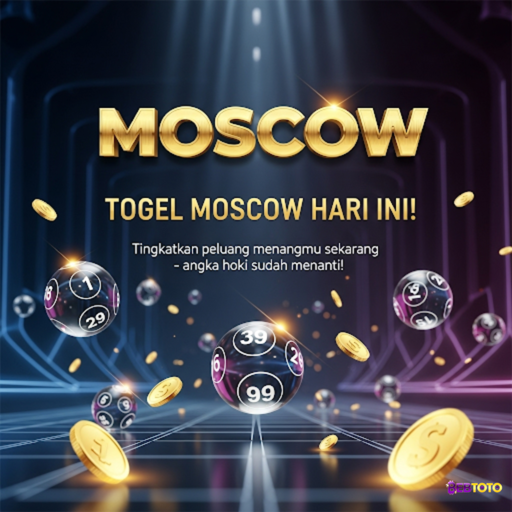 Togel Moscow Hari Ini: Prediksi, Pola, dan Bocoran Jackpot Lengkap!