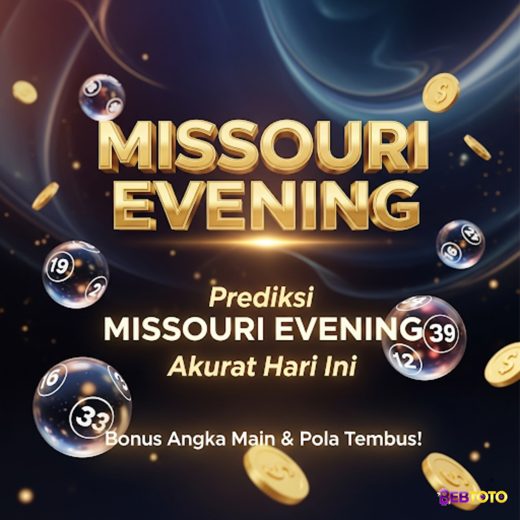 Prediksi MISSOURI EVENING Akurat Hari Ini – Bonus Angka Main & Pola Tembus!